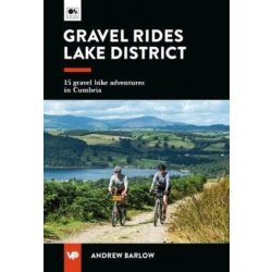 Gravel Rides Lake District - 15 gravel bike adventures in Cumbria - Barlow Andrew
