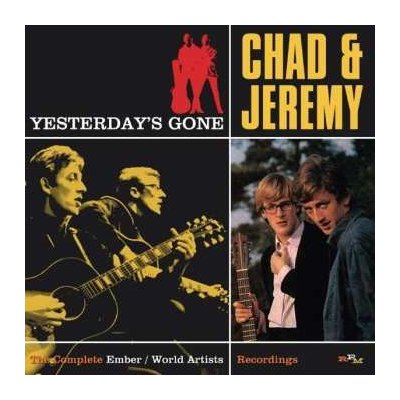 Chad & Jeremy - Yesterday’s Gone - The Complete Ember & World Artists Recordings CD