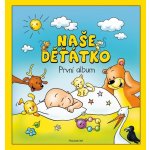 Naše děťátko - Hanka Veselá ilustrátor – Hledejceny.cz