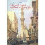 O Egyptě Arábii Palestině a Galileji I. Remedius Prutký – Hledejceny.cz