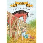 Lilly - Prázdniny na koni - Jitka Komendová – Hledejceny.cz