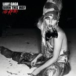 Lady Gaga - Born This Way - The Remix CD – Hledejceny.cz