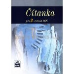 Čítanka pro 3. ročník středních odborných škol - Josef Soukal a kolektiv – Hledejceny.cz