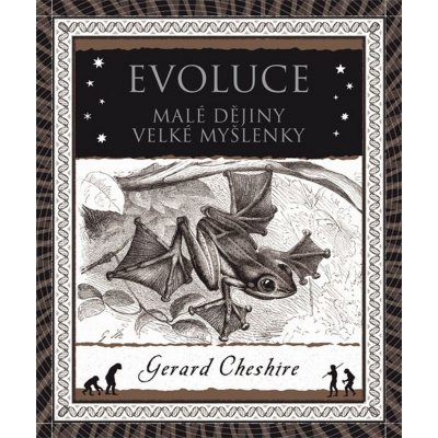 Evoluce. Malá historie velkého objevu Gerard Cheshire