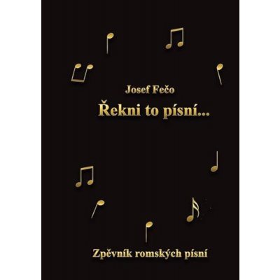 Řekni to písní zpěvník romských písní – Zbozi.Blesk.cz