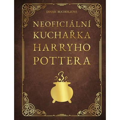 Neoficiální kuchařka Harryho Pottera - Dinah Bucholzová – Zbozi.Blesk.cz