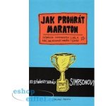 Jak prohrát maraton - Scenárista Simpsonových radí, jak nevyhrát maraton - Cohen Joe – Zboží Mobilmania