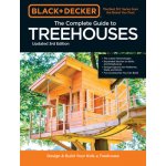 Black & Decker the Complete Photo Guide to Treehouses 3rd Edition: Design and Build Your Dream Treehouse - Johanson Mark – Hledejceny.cz