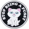 Brož Ripndip ODZNÁČEK Stop Being A Pussy černá 496526