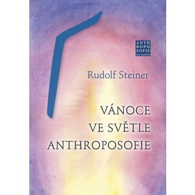 Vánoce ve světle anthroposofie - Steiner Robert