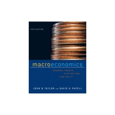 Macroeconomics - R. Hall, D. Papell, J. Taylor – Hledejceny.cz