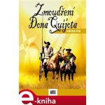 Zmoudření Dona Quijota - Viktor Dyk – Hledejceny.cz