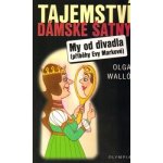 Tajemství dámské šatny/My od divadla příběhy Evy Markové - Olga Walló – Hledejceny.cz