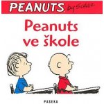 PEANUTS VE ŠKOLE - Charles M. Schulz – Hledejceny.cz