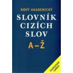 Nový Akademický slovník cizích slov A-Ž - Jiří Kraus – Zboží Mobilmania