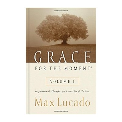 Grace for the Moment Lucado Max