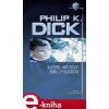 Elektronická kniha Kaňte, mé slzy, řekl policista - Philip K. Dick