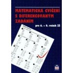 Matematická cvičení s diferencovaným zadáním pro 6.-9. ročník ZŠ - Kučinová E. – Hledejceny.cz