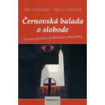 Černovská balada o slobode Matúš Demko, Milan Fischer – Sleviste.cz