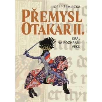 Přemysl Otakar II. - Josef Žemlička