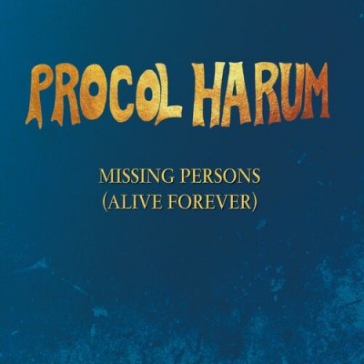 Procol Harum - Missing Persons Alive Forever CD – Hledejceny.cz