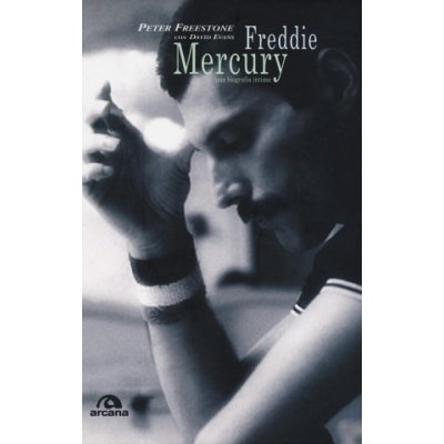 Freddie Mercury. Una biografia intima