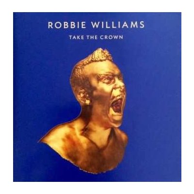 CD Robbie Williams: Take The Crown LTD