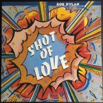 Bob Dylan - SHOT OF LOVE /VINYL 2017 LP – Sleviste.cz