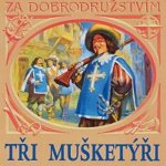 Tři mušketýři - Dumas Alexander, Nezval Vítězslav – Hledejceny.cz