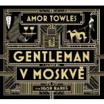 Gentleman v Moskvě - Amor Towles – Zbozi.Blesk.cz