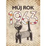 Můj rok 1963 - Alena Breuerová – Hledejceny.cz