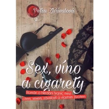 Sex, víno a cigarety - Petra Zhřívalová