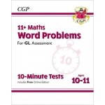 New 11+ GL 10-Minute Tests: Maths Word Problems - Ages 10-11 (with Online Edition) (Books CGP)(Paperback / softback) – Hledejceny.cz