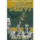 Touha je slepá. Živí mrtví 4 - Charlie Adlard, Martin D. Antonín, Robert Kirkman