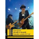 Pivaři a frajeři. Průvodce světem ZZ TOP - Neil Daniels - Volvox Globator