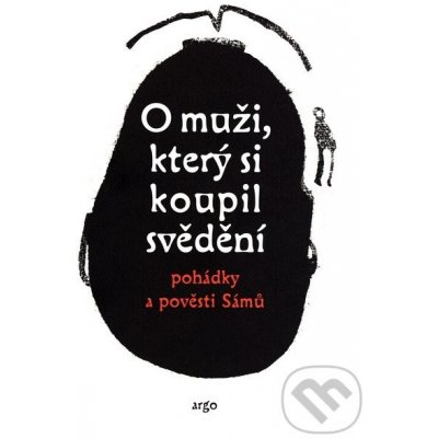 O muži, který si koupil svědění -- Laponské mýty - pohádky a pověsti Sámů - Qvigstad Just Knud