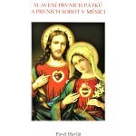 Slavení prvních pátků a prvních sobot v měsíci - Havlát Pavel – Hledejceny.cz