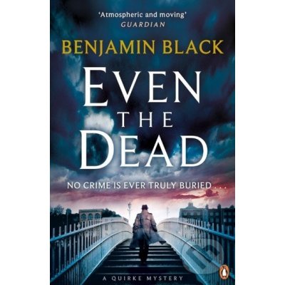 Even the Dead - Benjamin Black