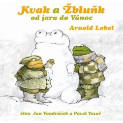 Kvak a Žbluňk od jara do Vánoc - Arnold Lobel - Vondráček Jan, Pavel Tesař