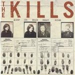 Kills - Keep On Your Mean Side CD – Hledejceny.cz