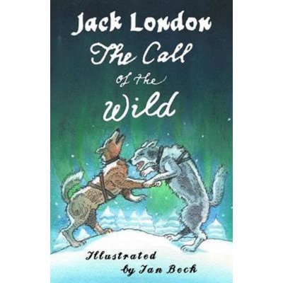 The Call of the Wild and Other Stories