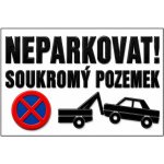 Bezvadary.cz | 3D cedule Neparkovat – soukromý pozemek s odtahem vozidla (na šířku) - 40x20 cm / Hliníkový sendvič tl. 3mm 3dcn3 – Hledejceny.cz