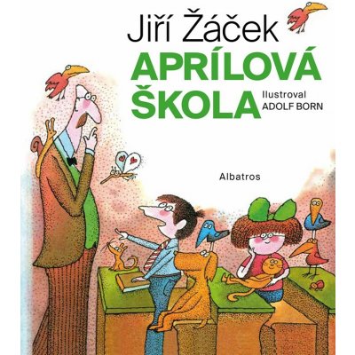 Aprílová škola - Jiří Žáček – Hledejceny.cz