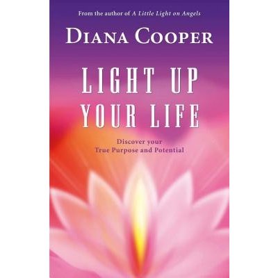 Light Up Your Life: Discover Your True Purpose and Potential Cooper DianaPaperback – Zboží Mobilmania