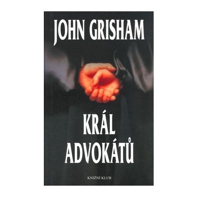 Král advokátů - John Grisham