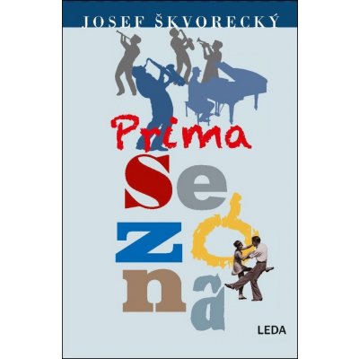 Prima sezóna - Josef Škvorecký