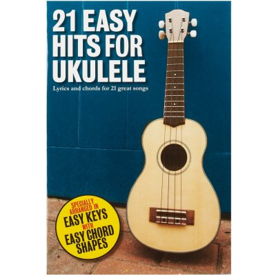 21 Easy Hits For Ukulele akordy texty písní