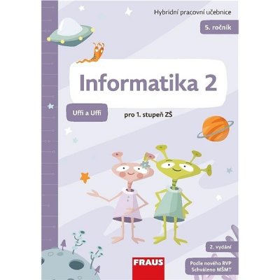 Informatika 2 - Hybridní pracovní učebnice pro 5. ročník ZŠ (Uffi a Uffi) – Zbozi.Blesk.cz