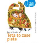 Teta to zase plete - Ivona Březinová – Hledejceny.cz