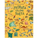 Zvířata celého světa - Febe Sillani, Paola Grimaldiová – Hledejceny.cz